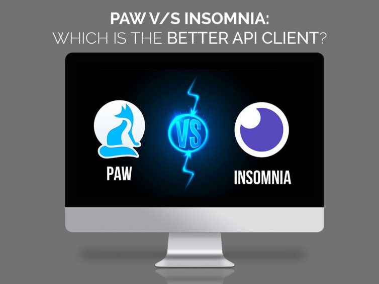 Paw V/s Insomnia: Which is the better API client?